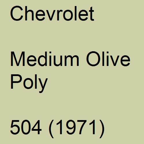 Chevrolet, Medium Olive Poly, 504 (1971).